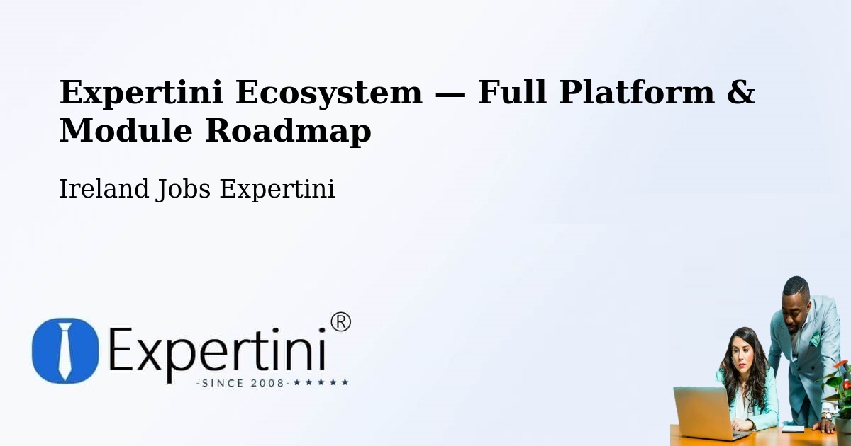 Expertini Ecosystem — Full Platform & Module Roadmap – Daingean