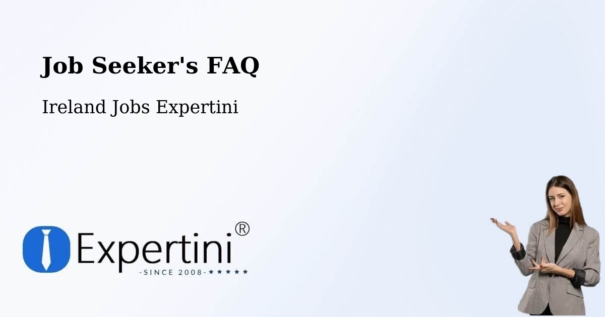Job Seeker FAQ – Daingean - Ireland Jobs Expertini